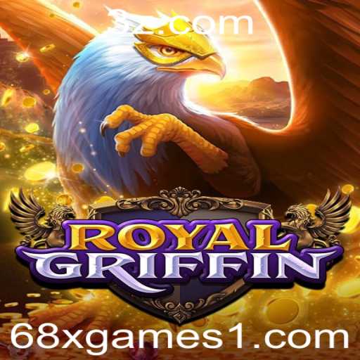 Explorando RoyalGriffin: O Novo Fenômeno dos Jogos em 68x.games